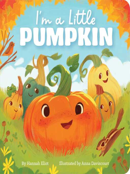 Title details for I'm a Little Pumpkin by Hannah Eliot - Available